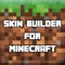 Skin Builder for Minecraft - Collection Mods Guide for Pocket Edition (AppStore Link) 