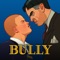 Bully: Anniversary Edition (AppStore Link) 