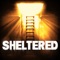 Sheltered (AppStore Link) 