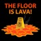 Floor is Lava Challenge (AppStore Link) 