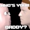 WHO'S YOUR DADDY MOBILE (AppStore Link) 