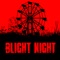 Blight Night: You Are Not Safe (AppStore Link) 