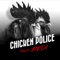 Chicken Police (AppStore Link) 