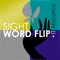 Sight Word Flip It (AppStore Link) 