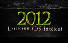 iPhoneHungary – Ezek voltak 2012 legjobb iOS játékai!